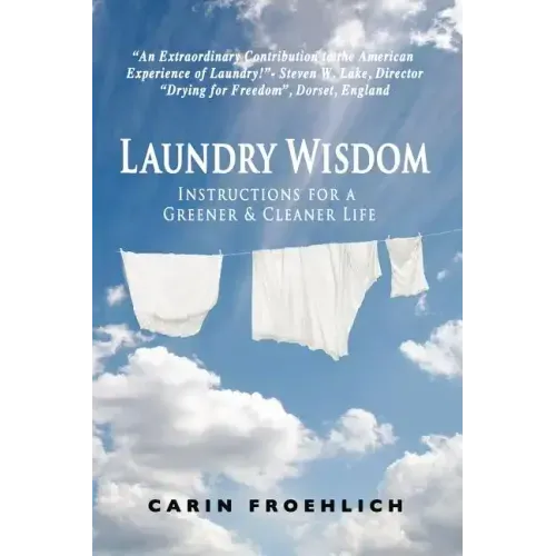 Laundry Wisdom: Instructions for a Greener and Cleaner Life