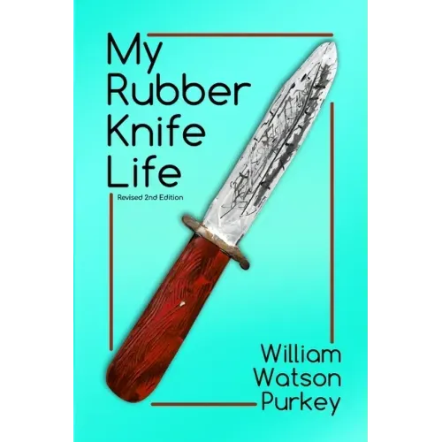 My Rubber Knife Life