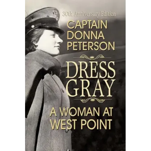 Dress Gray: A Woman at West Point