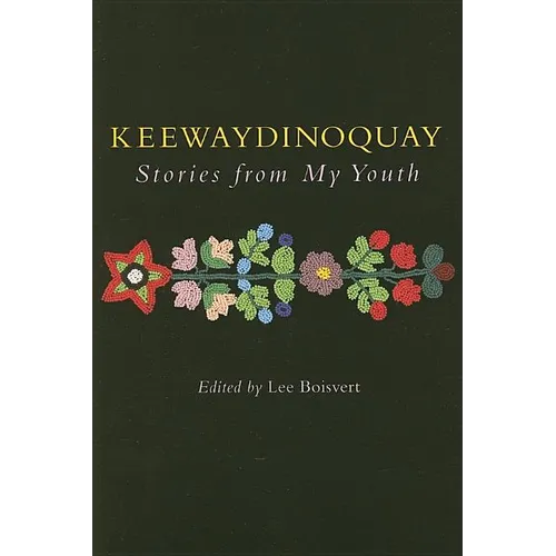 Keewaydinoquay, Stories from My Youth