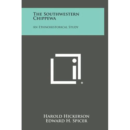 The Southwestern Chippewa: An Ethnohistorical Study