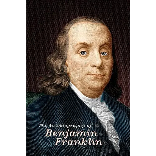 The Autobiography of Benjamin Franklin
