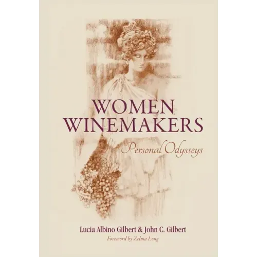 Women Winemakers: Personal Odysseys