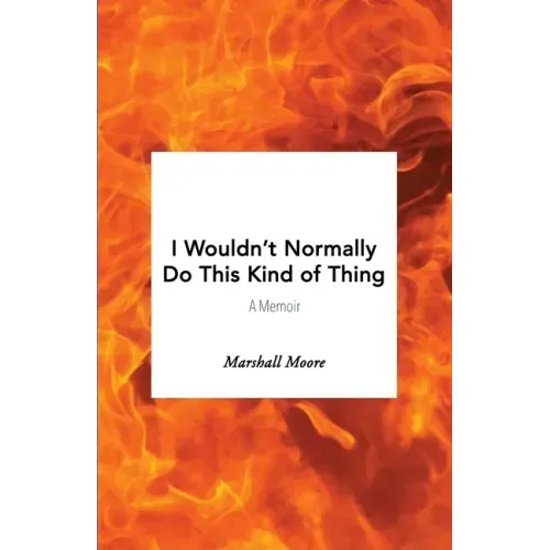 I Wouldn't Normally Do This Kind of Thing