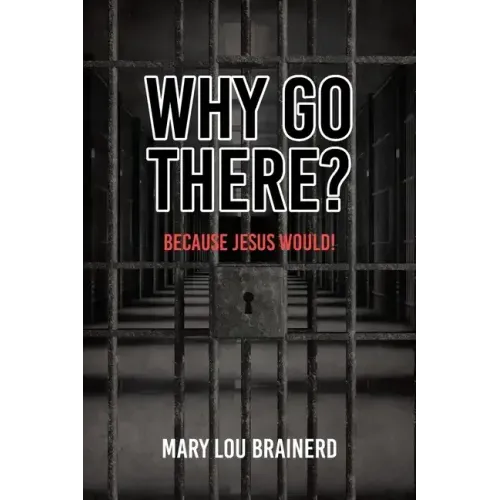 Why Go There?: Because Jesus Would!
