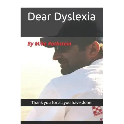 Dear Dyslexia: Thank you for all you have done.