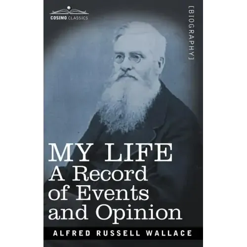 My Life: A Record of Events and Opinion
