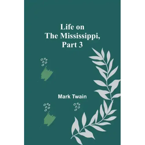 Life on the Mississippi, Part 3