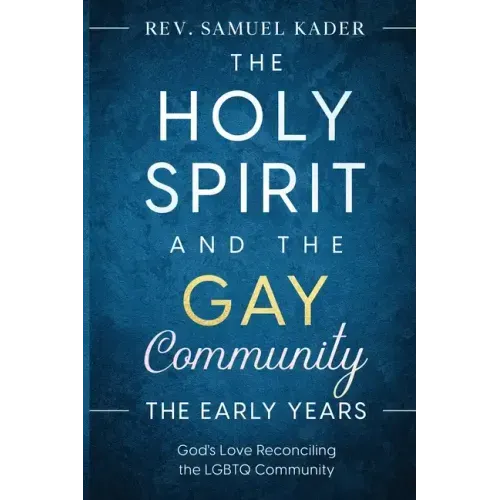 The Holy Spirit and the Gay Community The Early Years