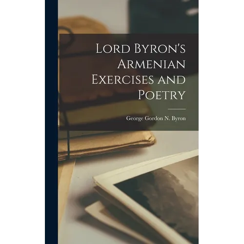 Lord Byron's Armenian Exercises and Poetry