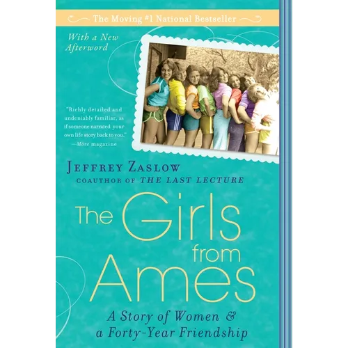 The Girls from Ames: A Story of Women and a Forty-Year Friendship