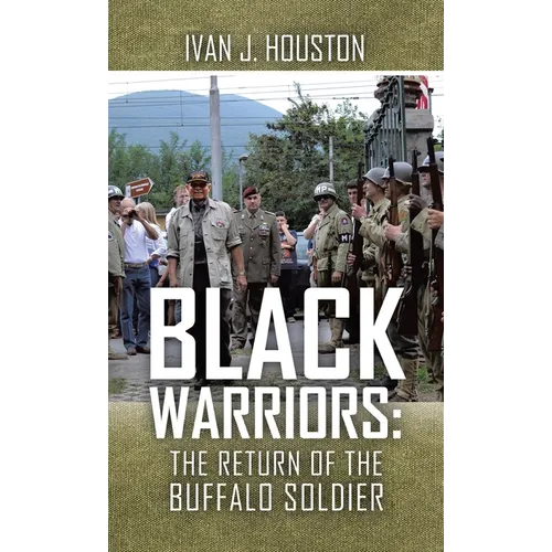Black Warriors: the Return of the Buffalo Soldier