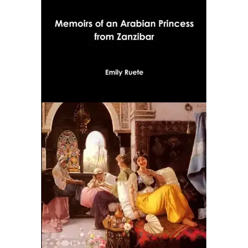 Memoirs of an Arabian Princess from Zanzibar