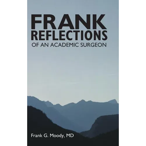 Frank Reflections: Of an Academic Surgeon