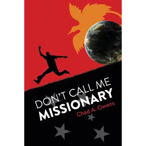 Don't Call Me Missionary