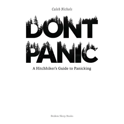 Don't Panic: A Hitchhiker's Guide to Panicking