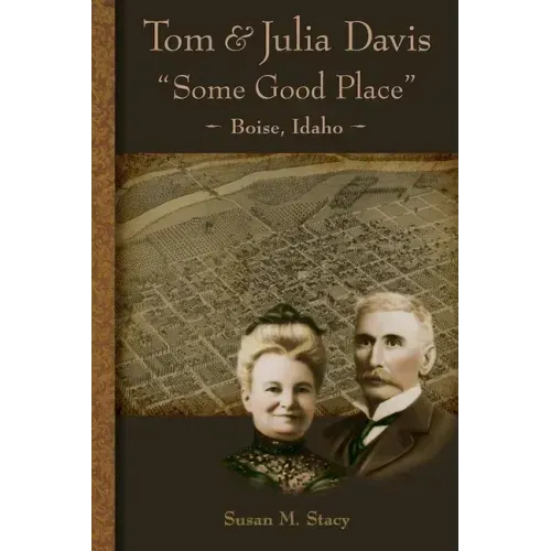 Tom and Julia Davis Some Good Place Boise, Idaho
