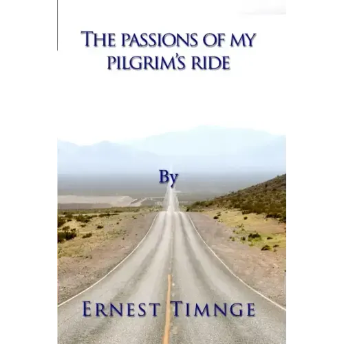 The Passions of My Pilgrim's Ride
