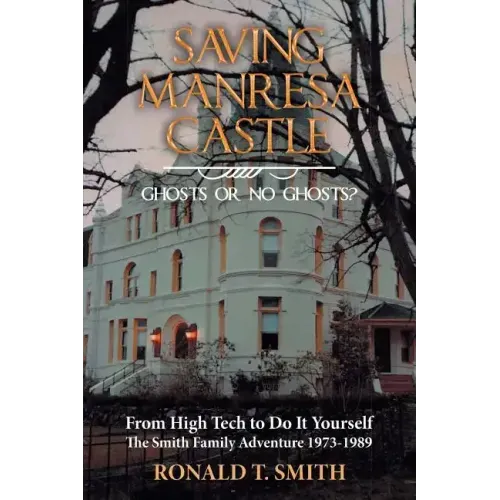 Saving Manresa Castle: Ghosts or No Ghosts?