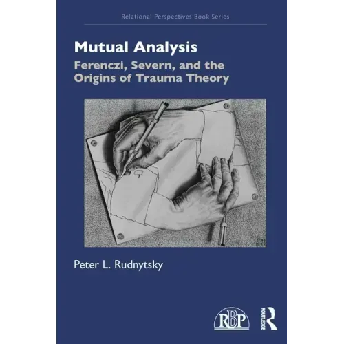 Mutual Analysis: Ferenczi, Severn, and the Origins of Trauma Theory