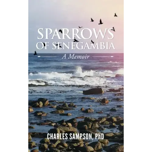 Sparrows of Senegambia: A Memoir