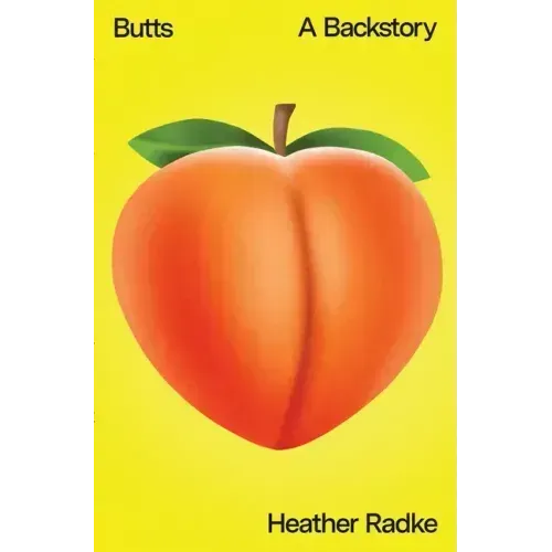 Butts: A Backstory