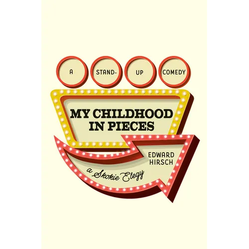 My Childhood in Pieces: A Stand-Up Comedy, a Skokie Elegy