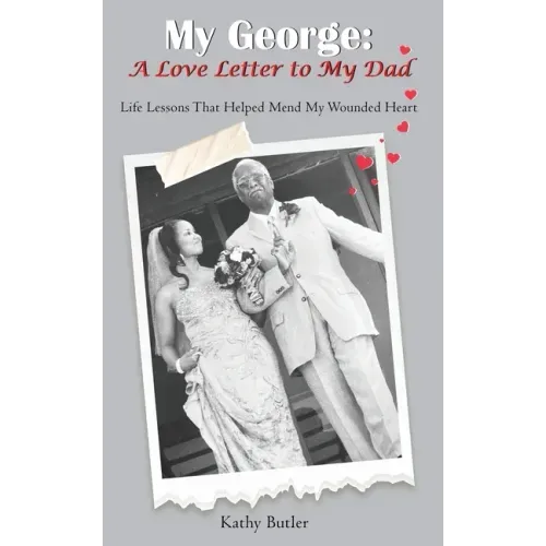 My George: A Love Letter to My Dad