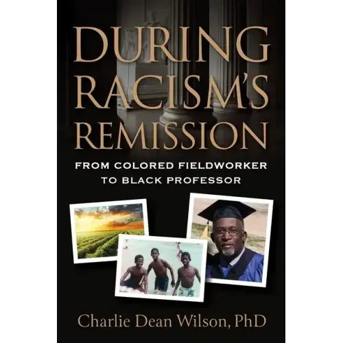 During Racism's Remission: From Colored Fieldworker to Black Professor
