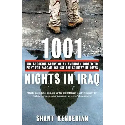 1001 Nights in Iraq: The Shocking Story of an American Forced to Fight for Saddam Against the Country He Loves