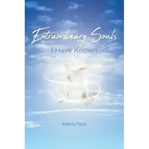 Extraordinary Souls I Have Known