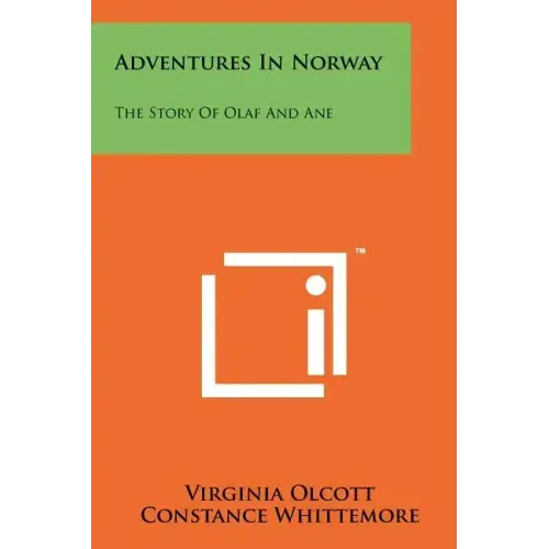 Adventures In Norway: The Story Of Olaf And Ane