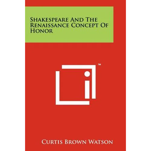Shakespeare And The Renaissance Concept Of Honor