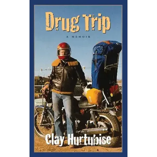 Drug Trip: A Memoir