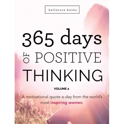 365 Days of Positive Thinking: Volume 2