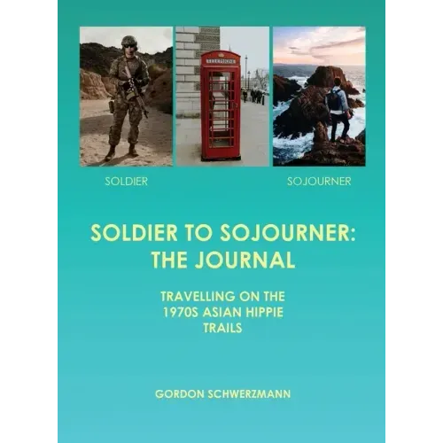 Soldier to Sojourner: The Journal