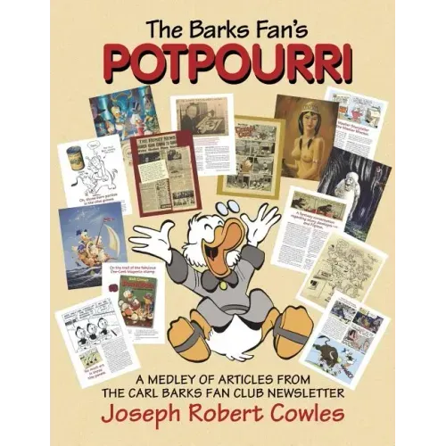 The Barks Fan's Potpourri: A Medley of Articles from The Carl Barks Fan Club Newsletter