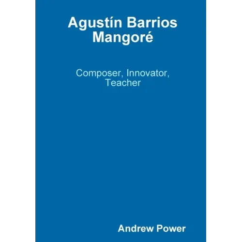 Agustín Barrios Mangoré