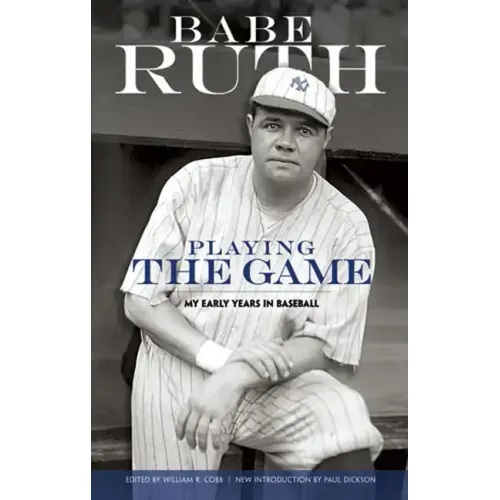 Playing the Game: My Early Years in Baseball