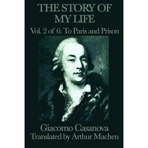 The Story of My Life Vol. 2 to Paris and Prison