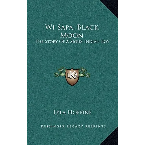 Wi Sapa, Black Moon: The Story Of A Sioux Indian Boy