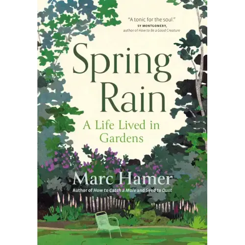 Spring Rain: A Life Lived in Gardens