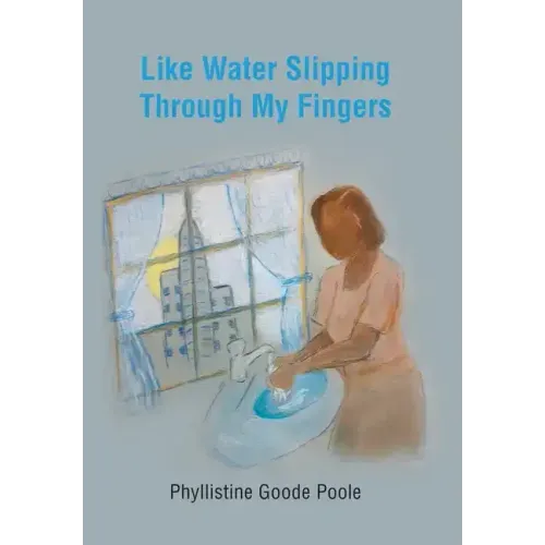 Like Water Slipping Through My Fingers