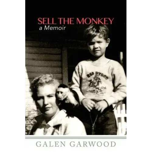Sell The Monkey,: A Memoir