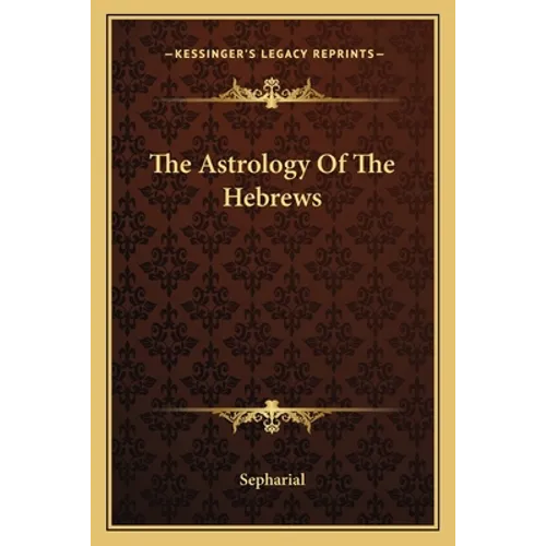 The Astrology Of The Hebrews