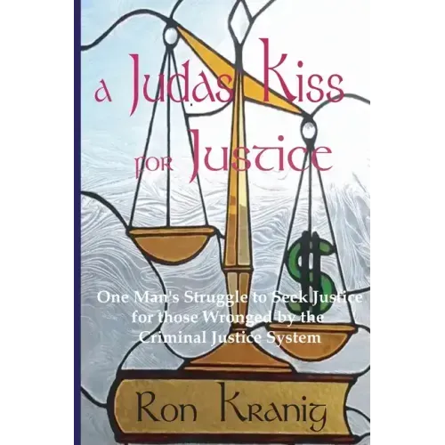 A Judas Kiss For Justice