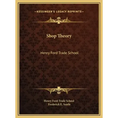 Shop Theory: Henry Ford Trade School