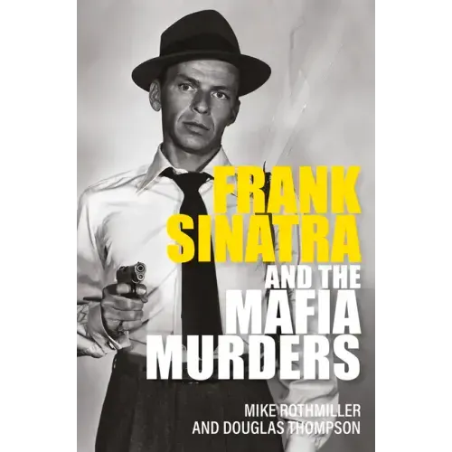 Frank Sinatra and the Mafia Murders