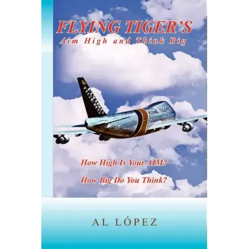 Flying Tigers Aim High and Think Big