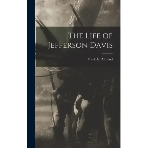 The Life of Jefferson Davis